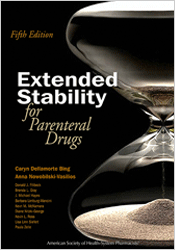 Extended Stability for Parenteral Drugs, 5th Ed
