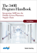 The 340B Program Handbook: Integrating 340B into the Health-System Pharmacy Supply Chain, 2nd Edition