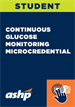 Student: Continuous Glucose Monitoring Microcredential
