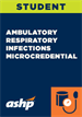 Student: Ambulatory Respiratory Infections Microcredential