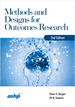 Methods and Designs for Outcomes Research, 2nd Edition (Print)