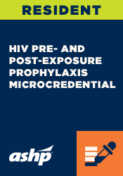 Resident: HIV Pre- and Post-Exposure Prophylaxis Microcredential