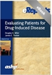 Evaluating Patients for Drug-Induced Disease: An ASHP eReport