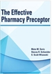 The Effective Pharmacy Preceptor