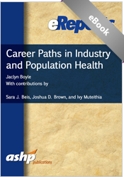 Career Paths in Industry and Population Health:  An ASHP eReport