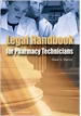 Legal Handbook for Pharmacy Technicians