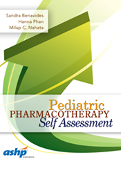 Pediatric Pharmacotherapy Self Assessment