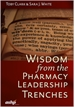 Wisdom from the Pharmacy Leadership Trenches