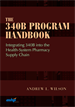 The 340B Program Handbook: Integrating 340B into the Health-System Pharmacy Supply Chain