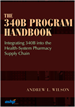 The 340B Program Handbook: Integrating 340B into the Health-System Pharmacy Supply Chain