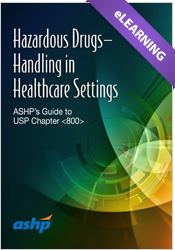 Hazardous Drugs - Handling in Healthcare Settings: ASHP's Guide to USP Chapter <800>

