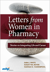 Letters from Women in Pharmacy by Sara J. White, Susan Teil Boyer, and Hannah K. Vanderpool | 9781585286126 | P6126