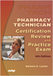 Pharmacy Technician Certification Review and Practice Exam, 4th Edition