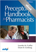 Preceptor's Handbook for Pharmacists, Fourth Edition
