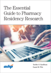 The Essential Guide to Pharmacy Residency Research 