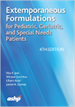 Extemporaneous Formulations for Pediatric, Geriatric and Special Needs Patients, 4th Edition (print)