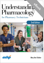 Understanding Pharmacology for Pharmacy Technicians, 2nd Edition (eBook)