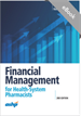 Financial Management for Health-System Pharmacists, 2nd Edition (Ebook)