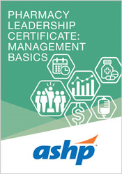 Pharmacy Leadership Certificate: Management Basics