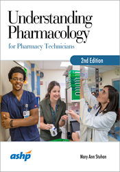 Understanding Pharmacology for Pharmacy Technicians, 2nd Edition