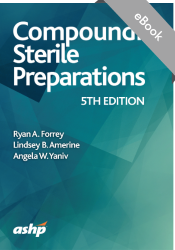 Compounding Sterile Preparations, 5th Edition